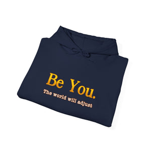Be You The World Will Adjust hoodie - Zenfull Heart self love and healing affirmation apparel