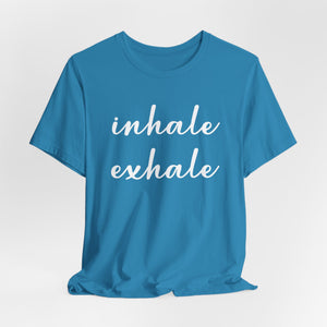 Inhale Exhale | Deluxe Tee