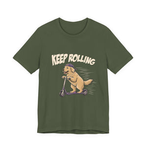 Keep Rolling | Dog t-shirt - Zenfull Heart self love and healing affirmation apparel