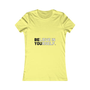 Believe In Yourself | Women's Tee