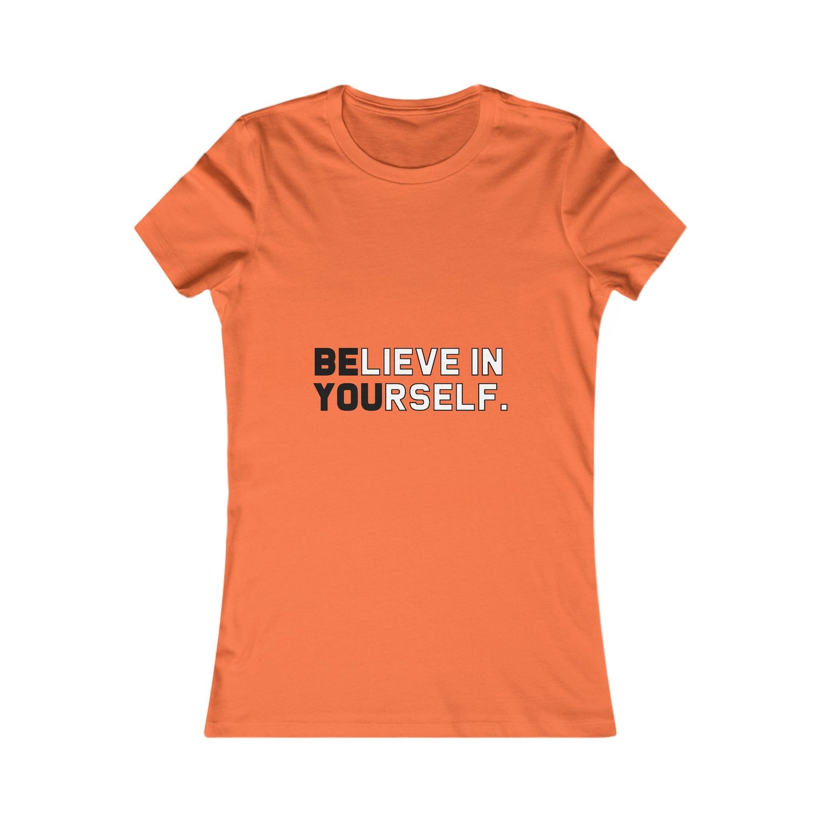 Believe In Yourself | Women's Tee