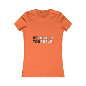 Believe In Yourself | Women's Tee