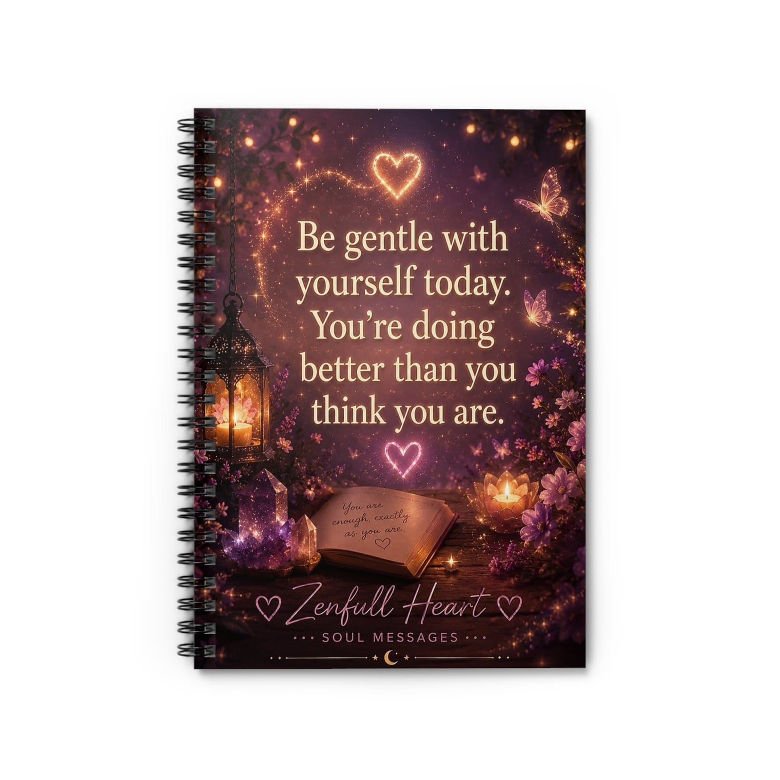 Be Gentle With Yourself Today affirmation spiral notebook, front cover, Zenfull Heart