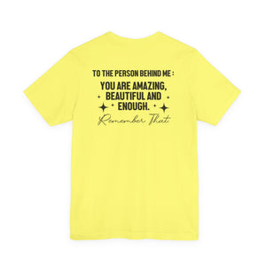 You Matter | To The Person Behind Me t-shirt - Zenfull Heart self love and healing affirmation apparel