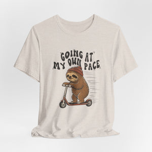 Going At My Own Pace | Sloth t-shirt - Zenfull Heart self love and healing affirmation apparel