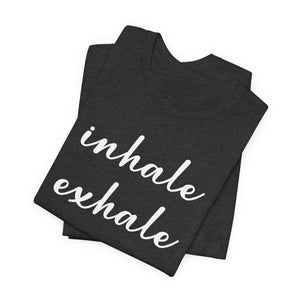 Inhale exhale | Deluxe Tee