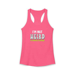 I'm Not Weird I'm Limited Edition tank top - Zenfull Heart self love and healing affirmation apparel