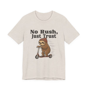 No Rush, Just Trust | Sloth t-shirt - Zenfull Heart self love and healing affirmation apparel