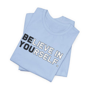 Believe In Yourself t-shirt - Zenfull Heart self love and healing affirmation apparel
