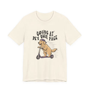 Going At My Own Pace | Dog | Deluxe Tee