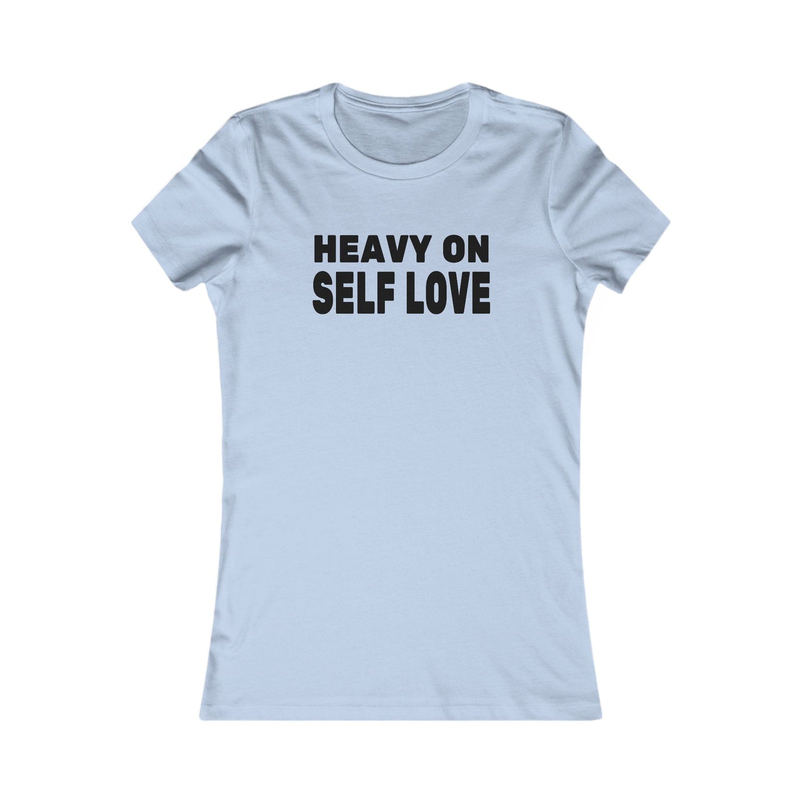 Heavy On Self Love women's t-shirt - Zenfull Heart self love and healing affirmation apparel