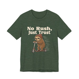 No Rush, Just Trust | Sloth t-shirt - Zenfull Heart self love and healing affirmation apparel