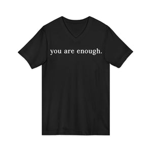 You Are Enough | Dear Person Behind Me v-neck shirt - Zenfull Heart self love and healing affirmation apparel