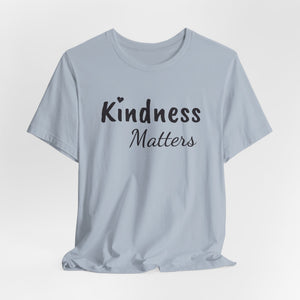 Kindness Matters | Deluxe Tee