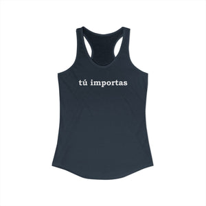 Tú Importas | Racerback Tank
