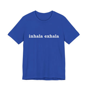 Inhala Exhala | Deluxe Tee