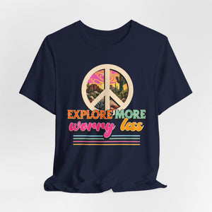 Explore More Worry Less t-shirt - Zenfull Heart self love and healing affirmation apparel