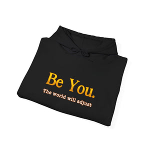 Be You The World Will Adjust hoodie - Zenfull Heart self love and healing affirmation apparel