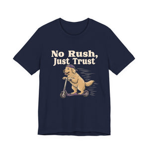 No Rush, Just Trust | Dog | Deluxe Tee