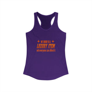 My Energy Is A Luxury Item tank top - Zenfull Heart self love and healing affirmation apparel