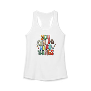 You Can Do Hard Things tank top - Zenfull Heart self love and healing affirmation apparel