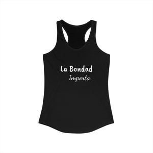 La Bondad Importa | Racerback Tank