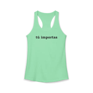 Tú Importas | Racerback Tank