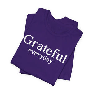 Grateful Everyday. | Deluxe Tee