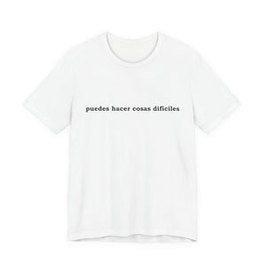 Puedes Hacer Cosas Difíciles | Deluxe Tee