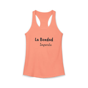 La Bondad Importa | Racerback Tank