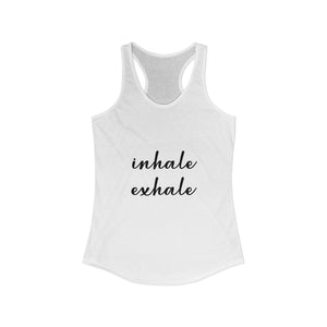 Inhale Exhale | Racerback Tank