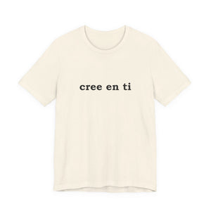 Cree En Ti | Deluxe Tee