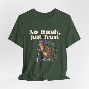 No Rush, Just Trust | Cat | Deluxe Tee
