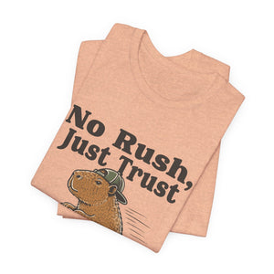 No Rush, Just Trust | Capybara | Deluxe Tee