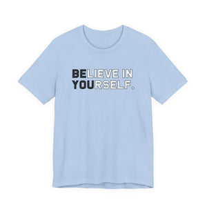 Believe In Yourself t-shirt - Zenfull Heart self love and healing affirmation apparel