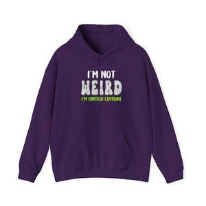 I'm Not Weird I'm Limited Edition! hoodie - Zenfull Heart self love and healing affirmation apparel
