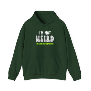 I'm Not Weird I'm Limited Edition! hoodie - Zenfull Heart self love and healing affirmation apparel