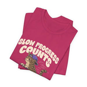 Slow Progress Counts | Cat t-shirt - Zenfull Heart self love and healing affirmation apparel