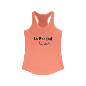 La Bondad Importa | Racerback Tank