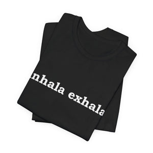 Inhala Exhala | Deluxe Tee