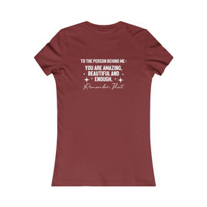 You Matter | To The Person Behind Me | Women's Tee