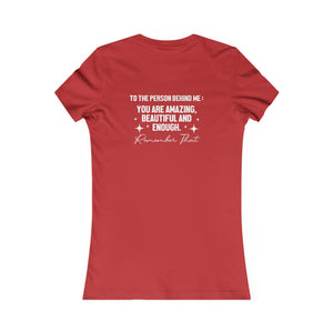 You Matter | To The Person Behind Me | Women's Tee