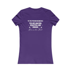 You Matter | To The Person Behind Me | Women's Tee