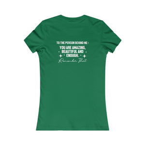 You Matter | To The Person Behind Me | Women's Tee
