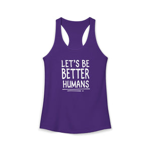 Let's Be Better Humans tank top - Zenfull Heart self love and healing affirmation apparel