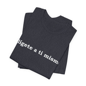 Elígete A Ti Misma | Deluxe Tee