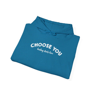 Choose You hoodie - Zenfull Heart self love and healing affirmation apparel