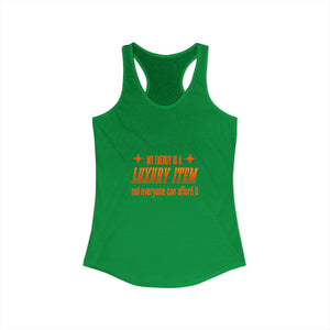 My Energy Is A Luxury Item | Racerback Tank