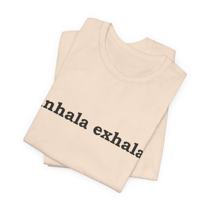 Inhala Exhala | Deluxe Tee