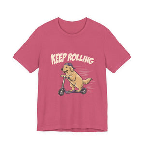 Keep Rolling | Dog t-shirt - Zenfull Heart self love and healing affirmation apparel